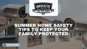 Summer Home Safety Tips to Keep Your Family Protected 1